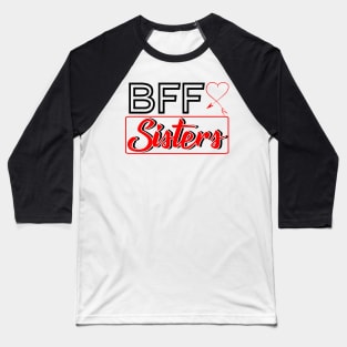 BFF Sisters Baseball T-Shirt